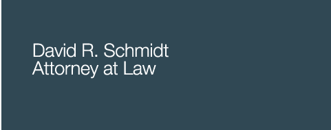 David R. Schmidt Attorney at Law